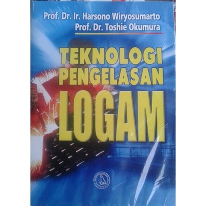 

Buku Teknologi Pengelasan Logam