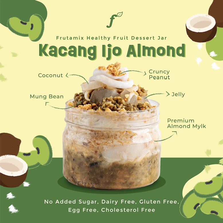 

Kacang Ijo Almond | FRUTAMIX HEALTHY FRUIT DESSERT JAR | VEGAN HEALTHY