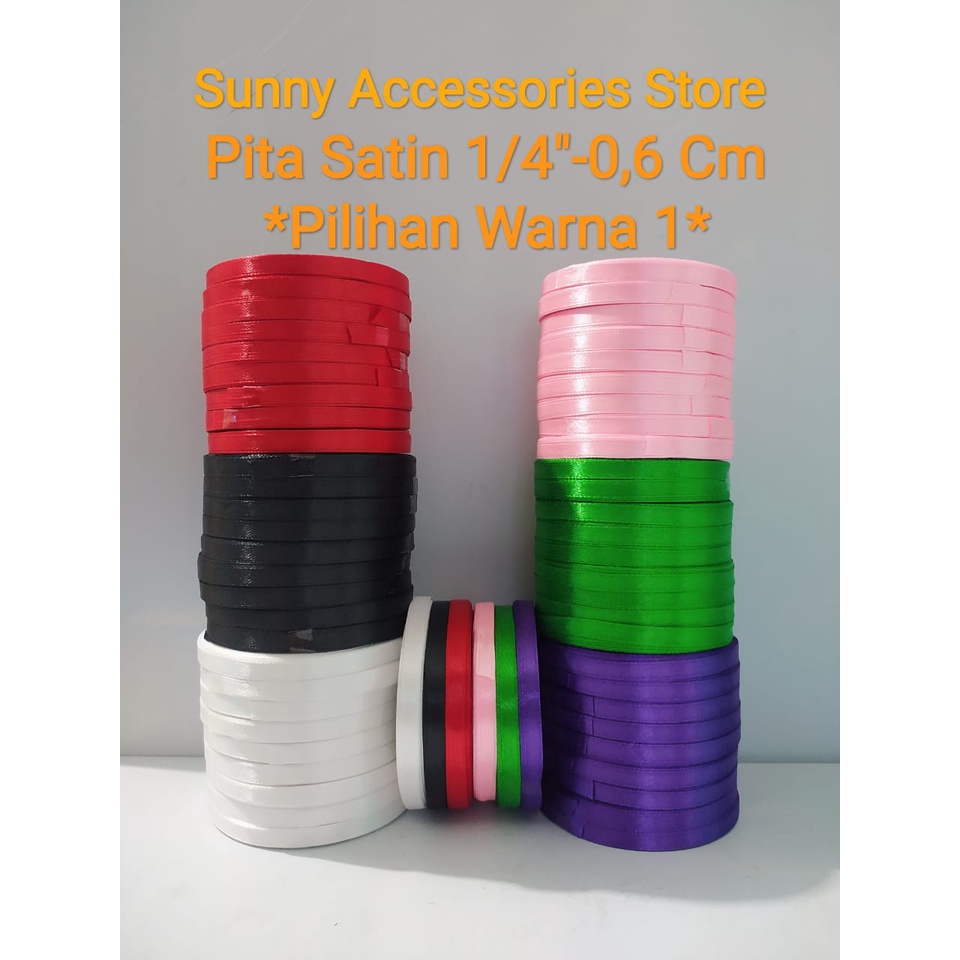 

Pita Satin Import 1/4"-0,6 Cm 20 Yard Pilihan Warna 1 *Premium Product* (Per 1 Rol)