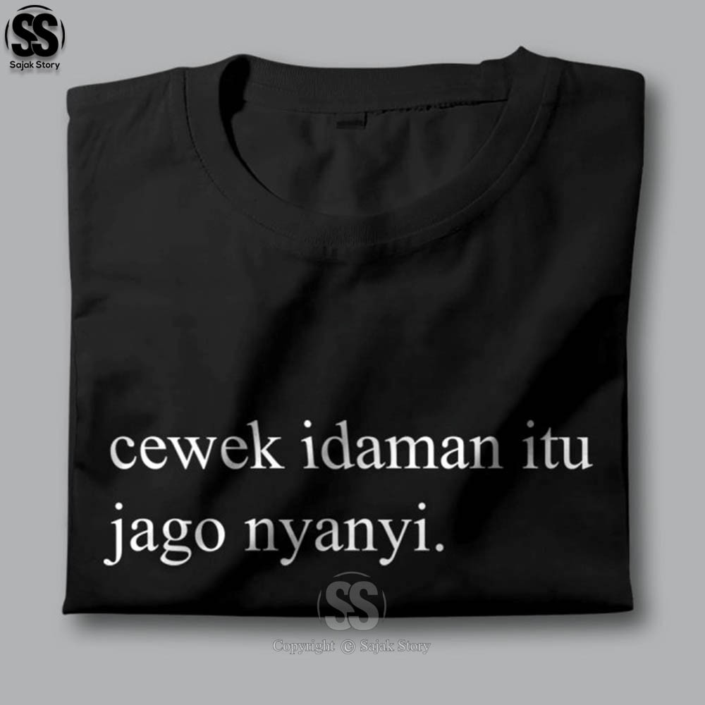 Kaos Kata Kata Ambyar Cewek Idaman Jago Nyanyi Premium Distro