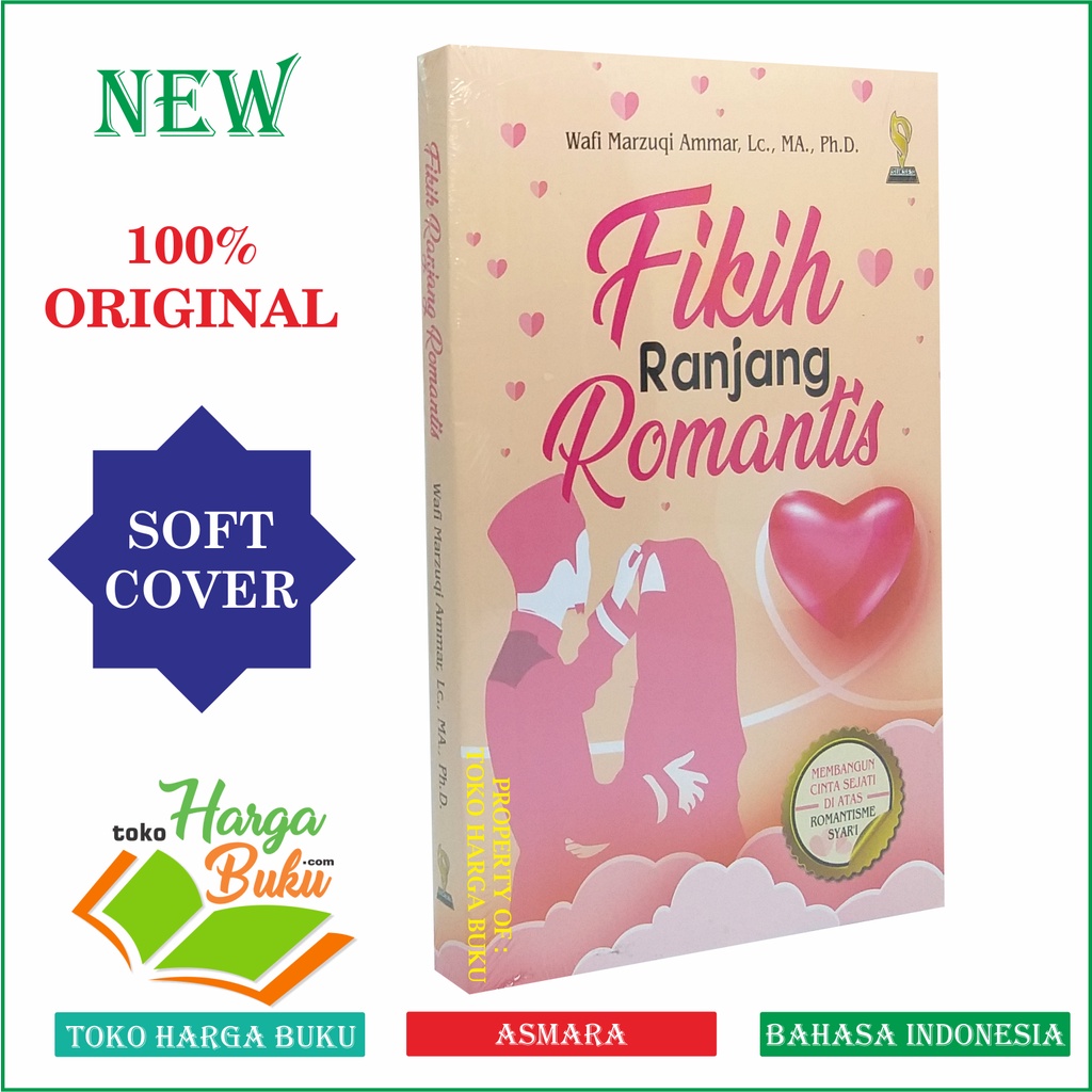 Foto Fikih Ranjang Romantis Membangun Cinta Sejati di Atas Romantisme Syar'i Fiqih Kamar Penerbit Sukses Publishing