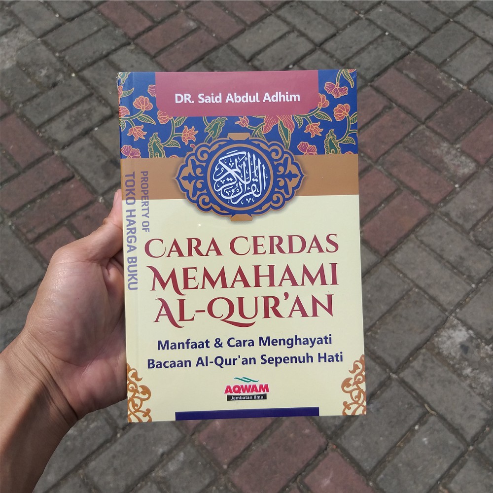Cara Cerdas Memahami Al-Quran - Penerbit Aqwam