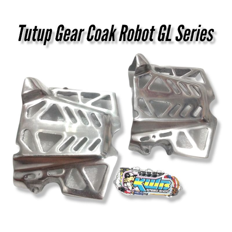 Tutup gear gl series coak robot Cover tutup gear coak robot racing GL series