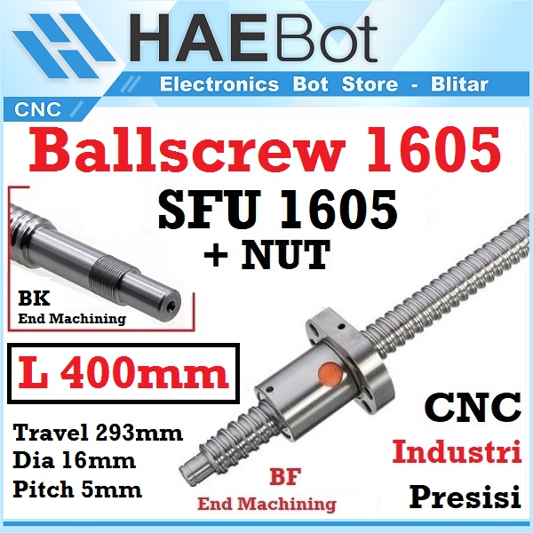 [HAEBOT] Ballscrew Ball screw SFU1605 SFU 1605 400mm 40cm End Machined + Nut Router Milling CNC Mesin Presisi Z Axis Leadscrew 16mm Pitch 5mm Industri Otomasi