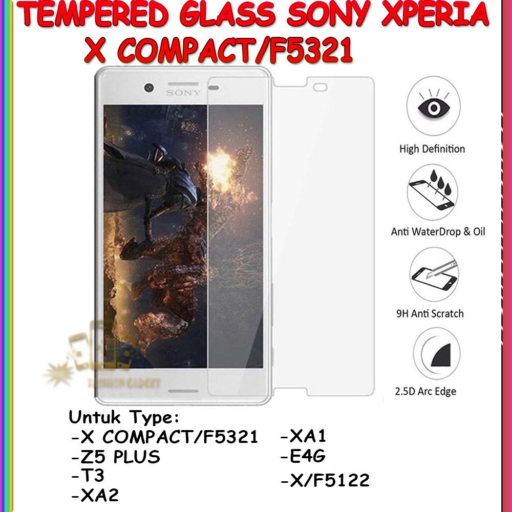 TEMPERED GLASS SONY COMPACT SONY F5321 SONY Z5 PLUS SONY Z5 PREMIUM SONY XPERIA T3 SONY XPERIA XA2 SONY XPERIA XA1 ULTRA SONY XPERIA E4G SONY XPERIA X SONY F5122 ANTI GORES KACA TEMPER GLASS