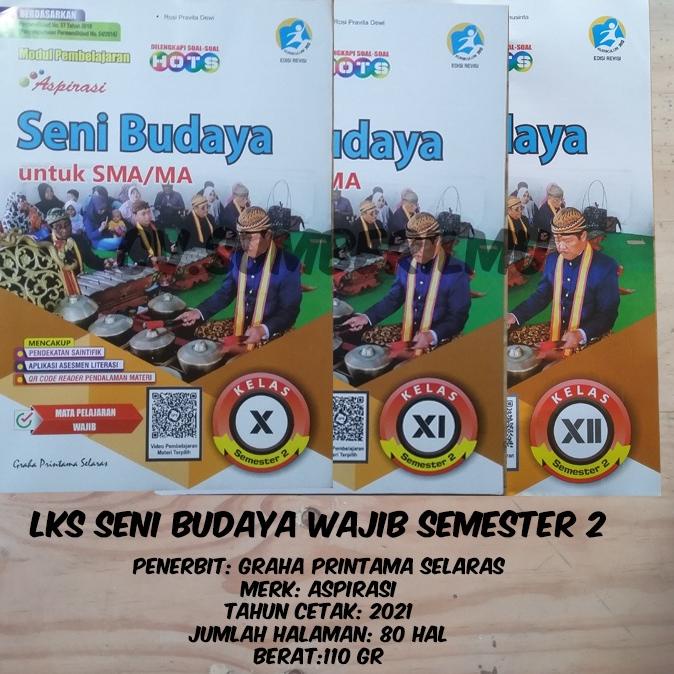 

ㅂ Lks Seni Budaya kelas 10 11 12 SMA XII XI X SMA Semester 2 Wajib Terbaru | Aspirasi | Graha Printama Selaras ✍
