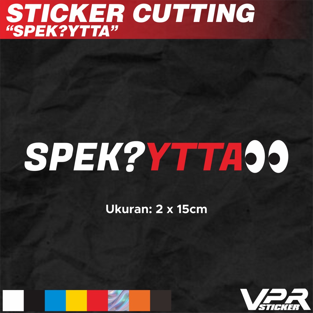 

STIKER/STICKER CUTTING SPEK YTTA YANG TAU TAU AJA