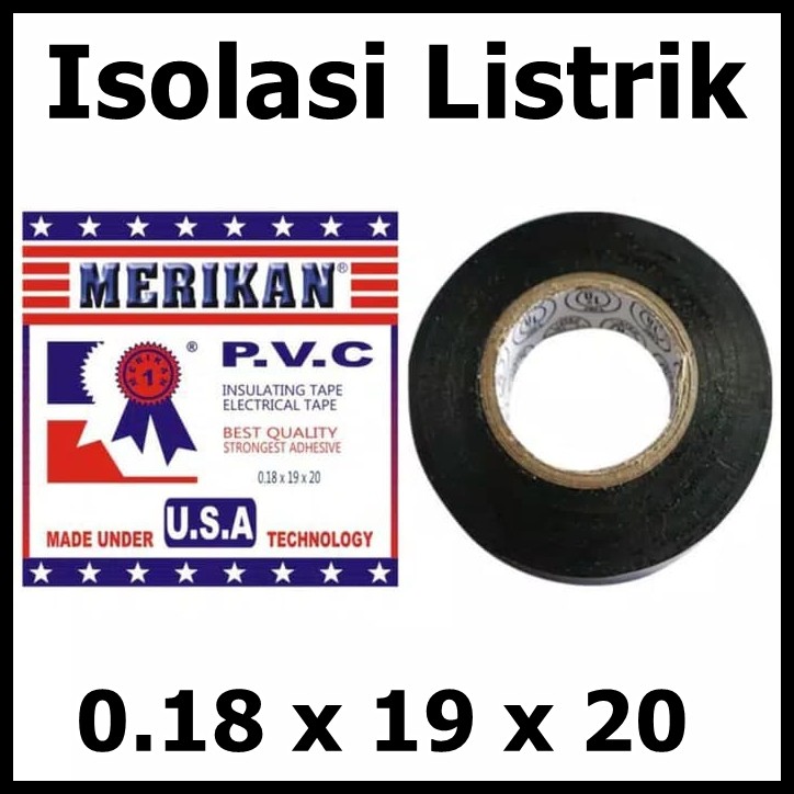 ISOLASI LISTRIK HIGH QUALITY MERIKAN