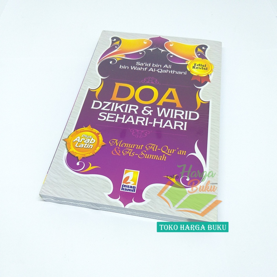 Doa Dzikir dan Wirid Sehari-Hari SOFT COVER Menurut Al-Quran dan As-Sunnah Syaikh Said bin Ali bin Wahf Al-Qahthani Edisi Revisi Penerbit Insan Kamil