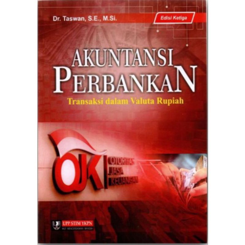 BUKU AKUNTANSI PERBANKAN TRANSAKSI DALAM VALUTA RUPIAH OJK EDISI 3 TASWAN TERBARU-1