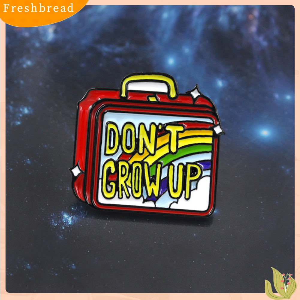 Terlaris Don't Grow Up Hand Luggage Enamel Brooch Pin Denim Jacket Collar Backpack Badge