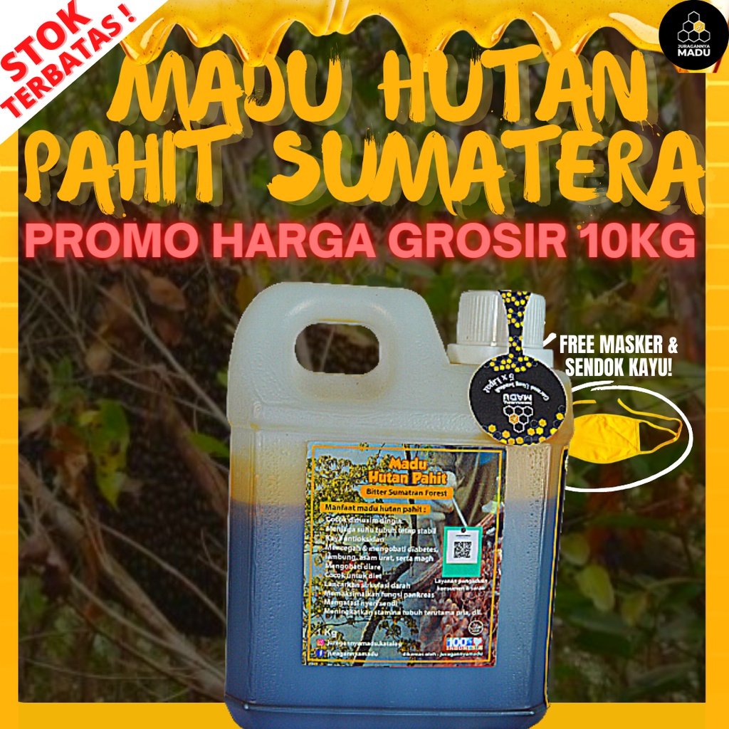 

MADU HUTAN PAHIT SUMATERA 10KG JURAGANNYAMADU, GROSIRAN MADU MURNI ASLI TANPA CAMPURAN, MADU BERGARANSI UANG KEMBALI 5X LIPAT, MADU LANGSUNG DARI HUTAN, SANAD JELAS, BISA IKUT PROSES PEMANENAN, PENGIRMAN SELURUH DUNIA TANPA RIBET, KUALITAS EXPORT BISA COD