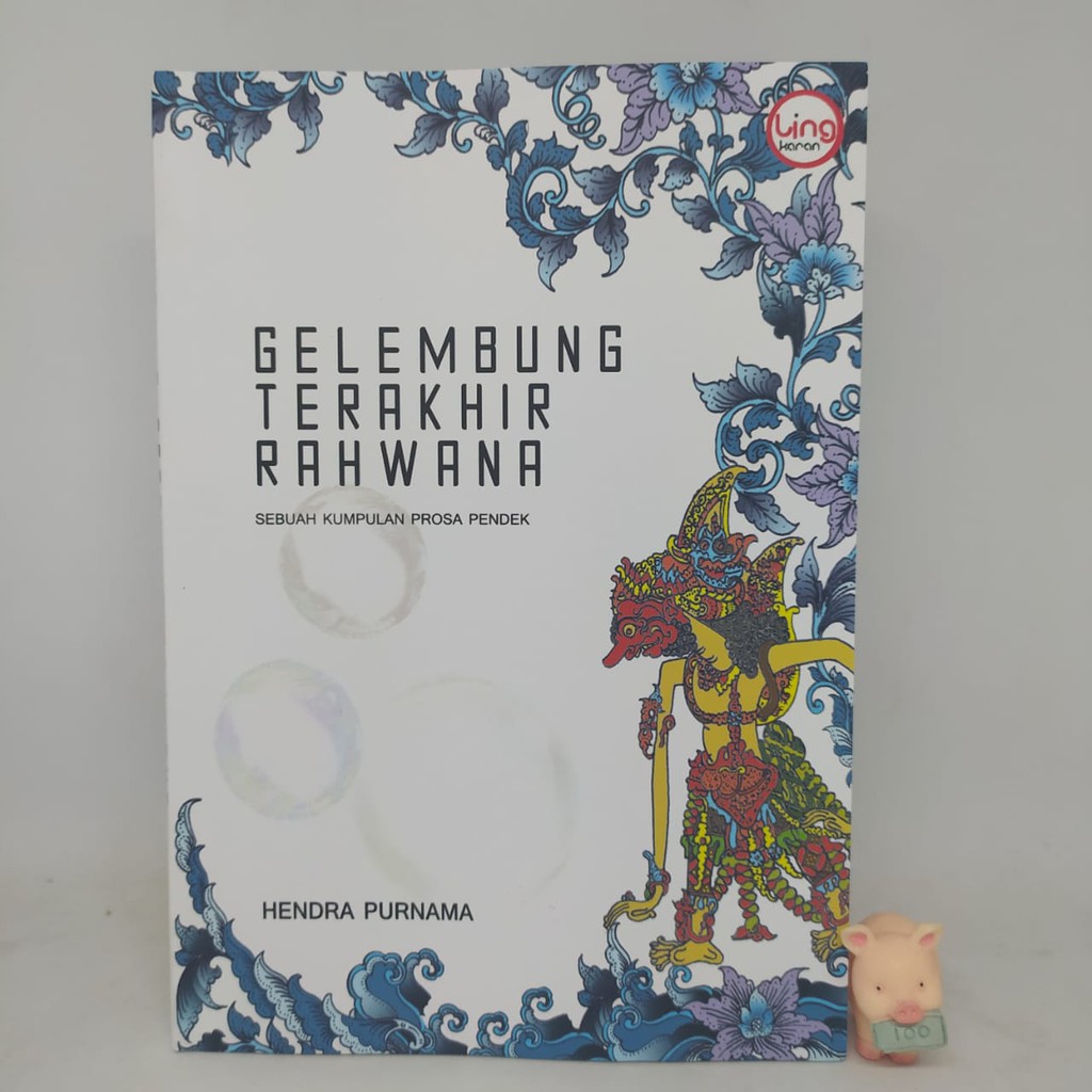 Gelembung Terakhir Rahwana - Hendra Purnama