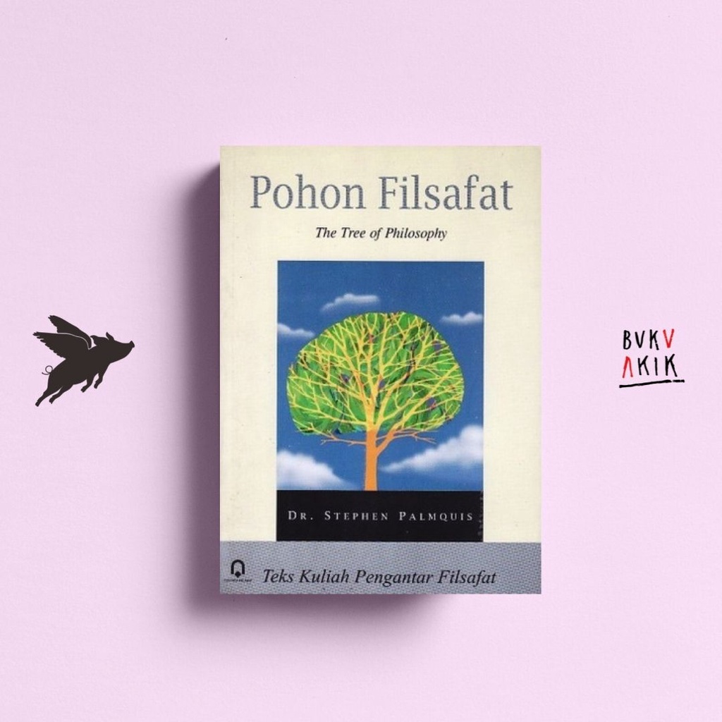 POHON FILSAFAT - DR. STEPHEN PALMQUIST