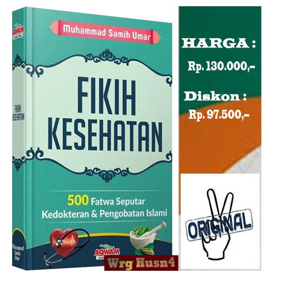 Buku Fikih Kesehatan 500 Fatwa Kedokteran & Pengobatan Islam
