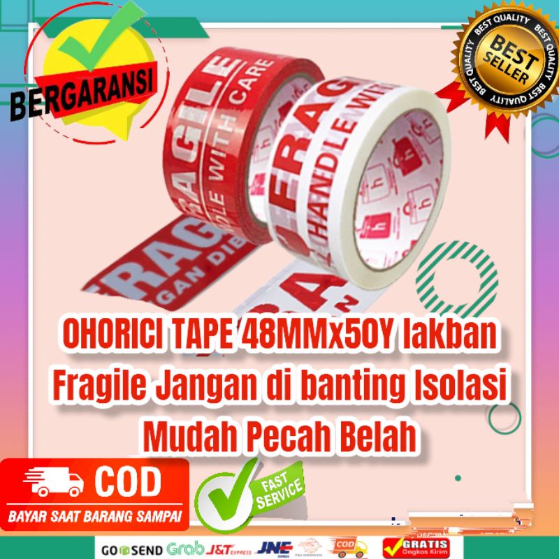 

0HORICI TAPE 48MMx50Y lakban Fragile Jangan di banting Isolasi Mudah Pecah Belah-solasi laxban buat paking