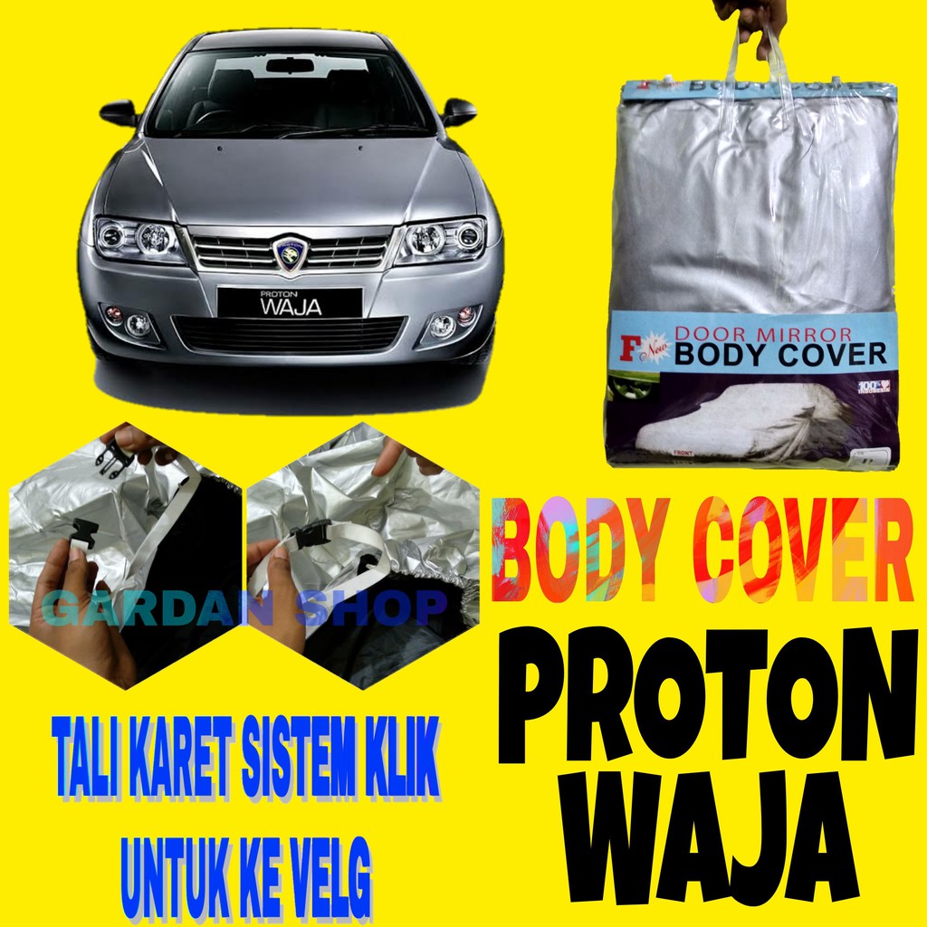 Body Cover PROTON WAJA Sarung Penutup Bodi Mobil Waja Car Cover Ada Tali Karet KLIK Ke Velg