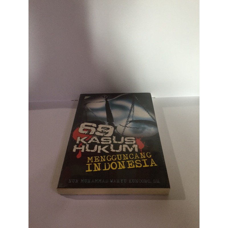 

69 Kasus Hukum Mengguncangkan Indonesia