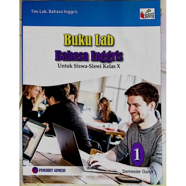 

BUKU LAB BAHASA INGGRIS KELAS X/10 KURIKULUM 2013