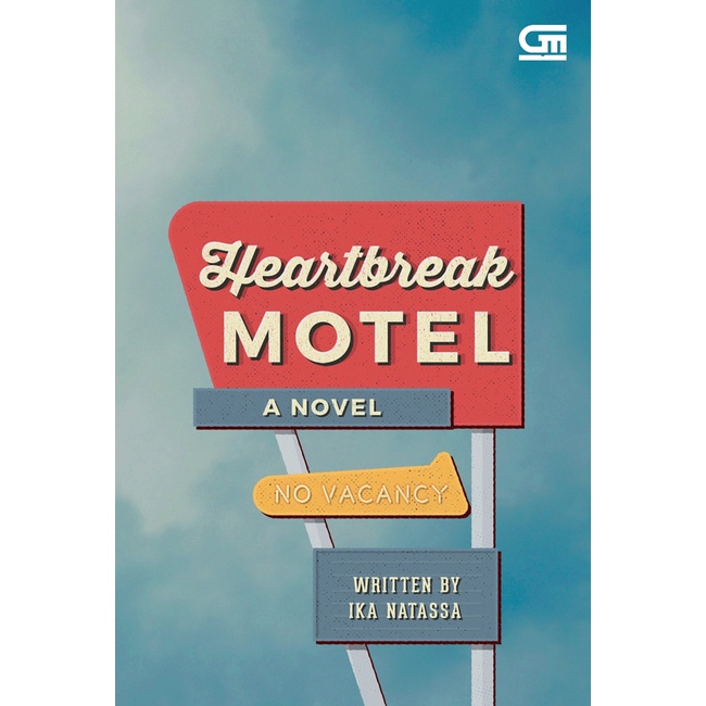 NOVEL HEARTBREAK MOTEL (A NOVEL NO VACANCY) KARYA IKA NATASSA