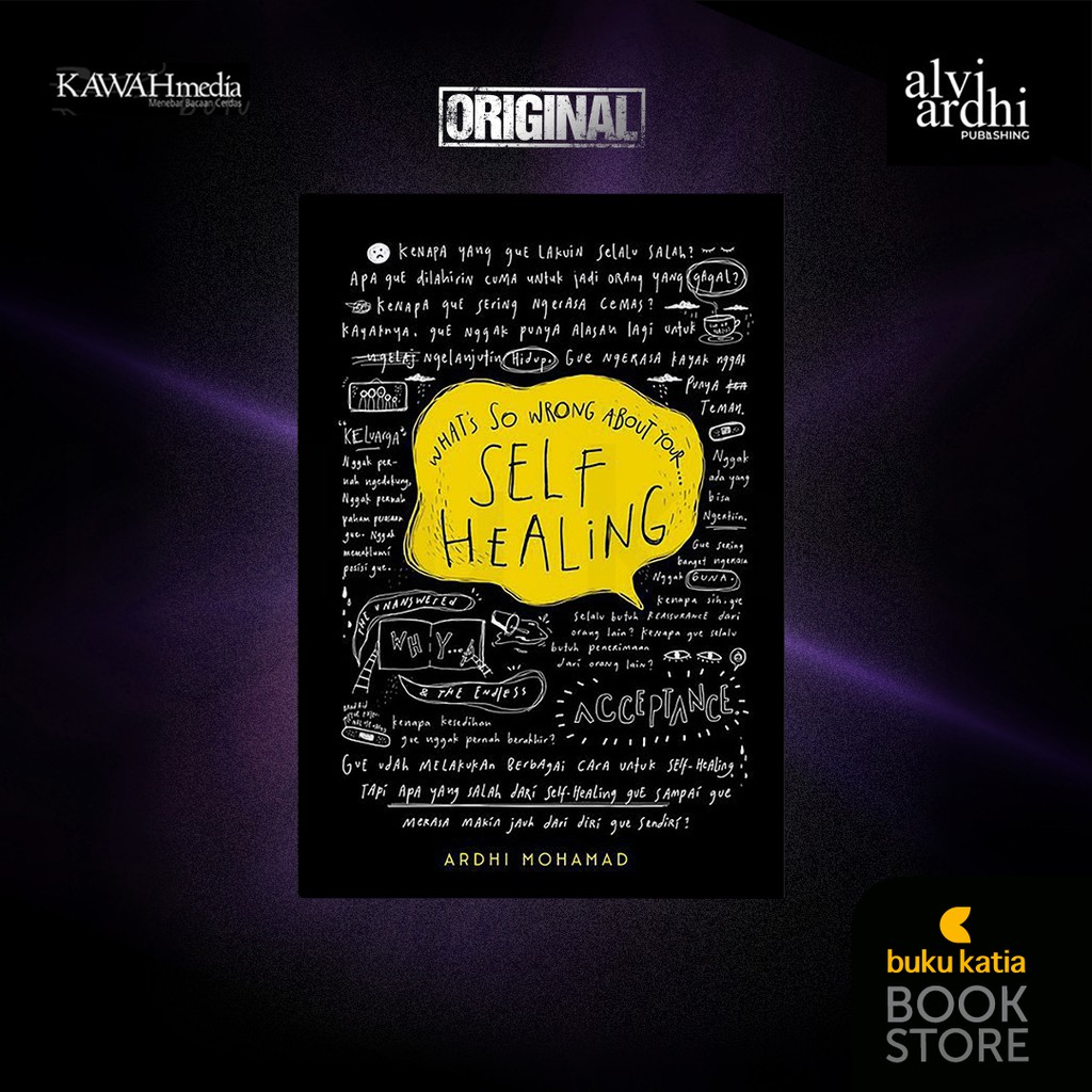 WHAT'S SO WRONG ABOUT YOUR SELF HEALING - ARDHI MOHAMAD