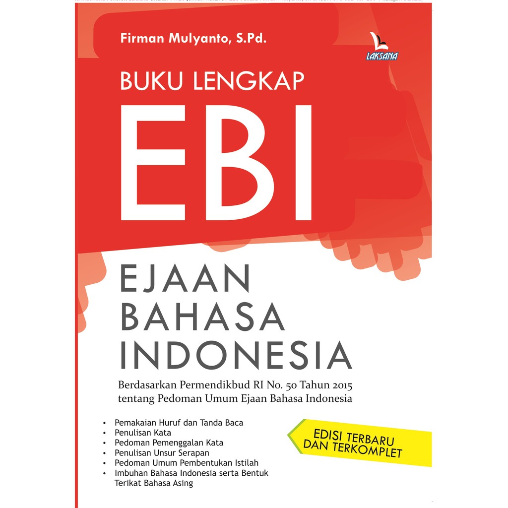 

Buku Lengkap EBI Ejaan Bahasa Indonesia - LAKSANA