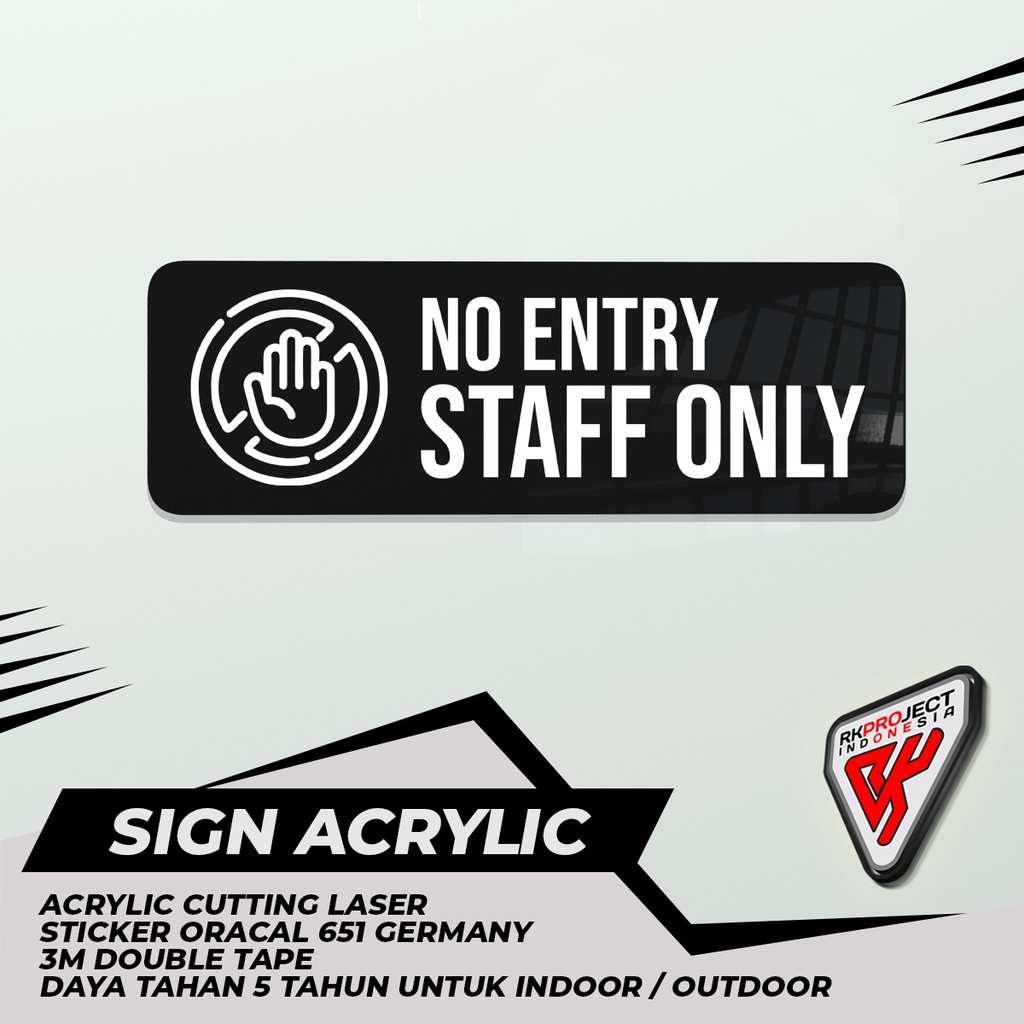 

SIGN BOARD AKRILIK NO ENTRY STAFF ONLY