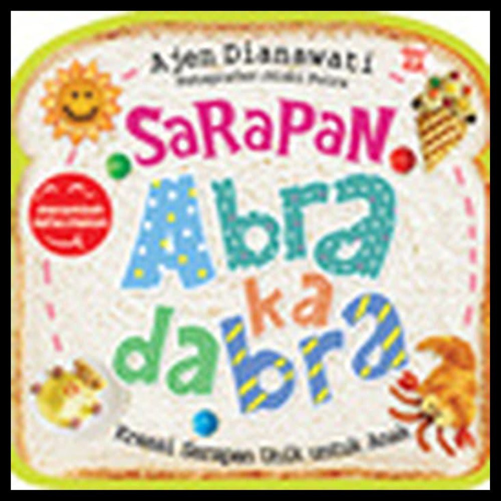 

SARAPAN ABRAKADABRA : KREASI SARAPAN UNIK UNTUK ANAK