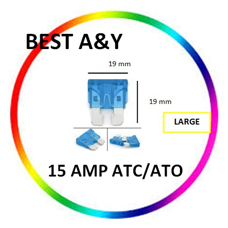 Fuse Blade 15A 15 Ampere Large Besar Sekring Tancap 19mmx19mm Motor Mobil ATC ATO