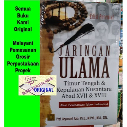 Jaringan Ulama Timur Tengah Dan Kepulauan Nusantara- Azyumardi Azra- KEN