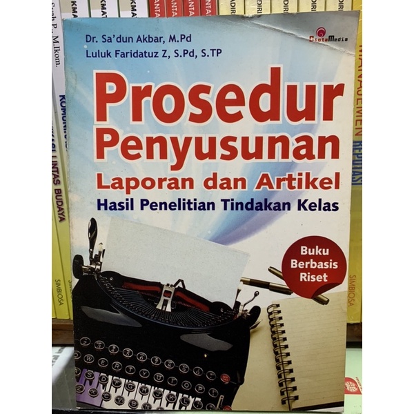 PROSEDUR PENYUSUNAN Laporan dan Artikel Hasil Penelitian tindakan kelas Dr Sa dun Akbar M Pd