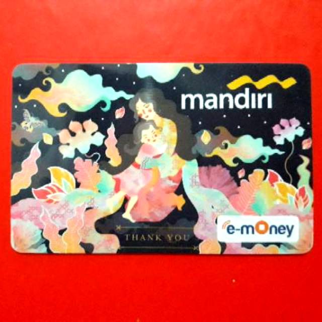 Mandiri eMoney THANK YOU (MOTHER LOVES) ORI /Like eTOLL Tapcash Flazz or Brizzi