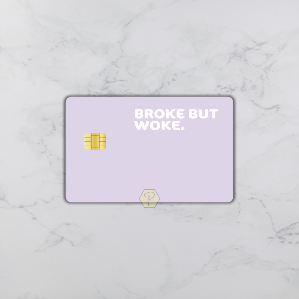 Q3 - BROKEN BUT WOKE - Card Cover Skin Sticker - PLIATA Stiker Kartu ATM, E-Money, E-Toll