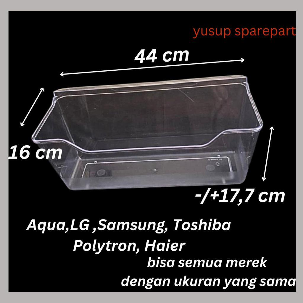 Box Sayur Kulkas Aqua, LG, Samsung ,Toshiba, Polytron Haier Dll 43,5 X 22 CM