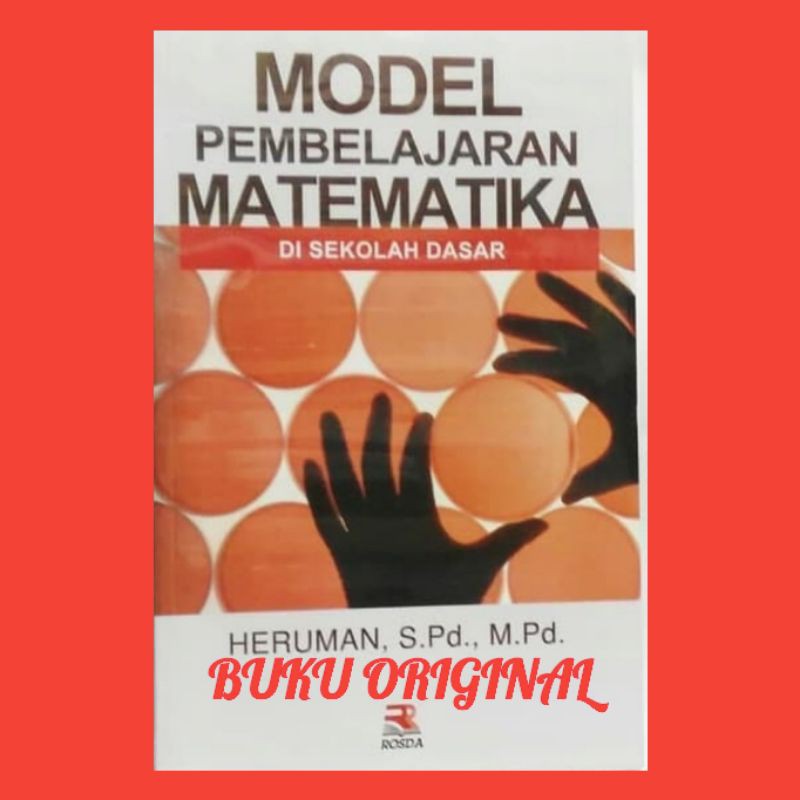 

Model pembelajaran matematika di sekolah dasar.. original