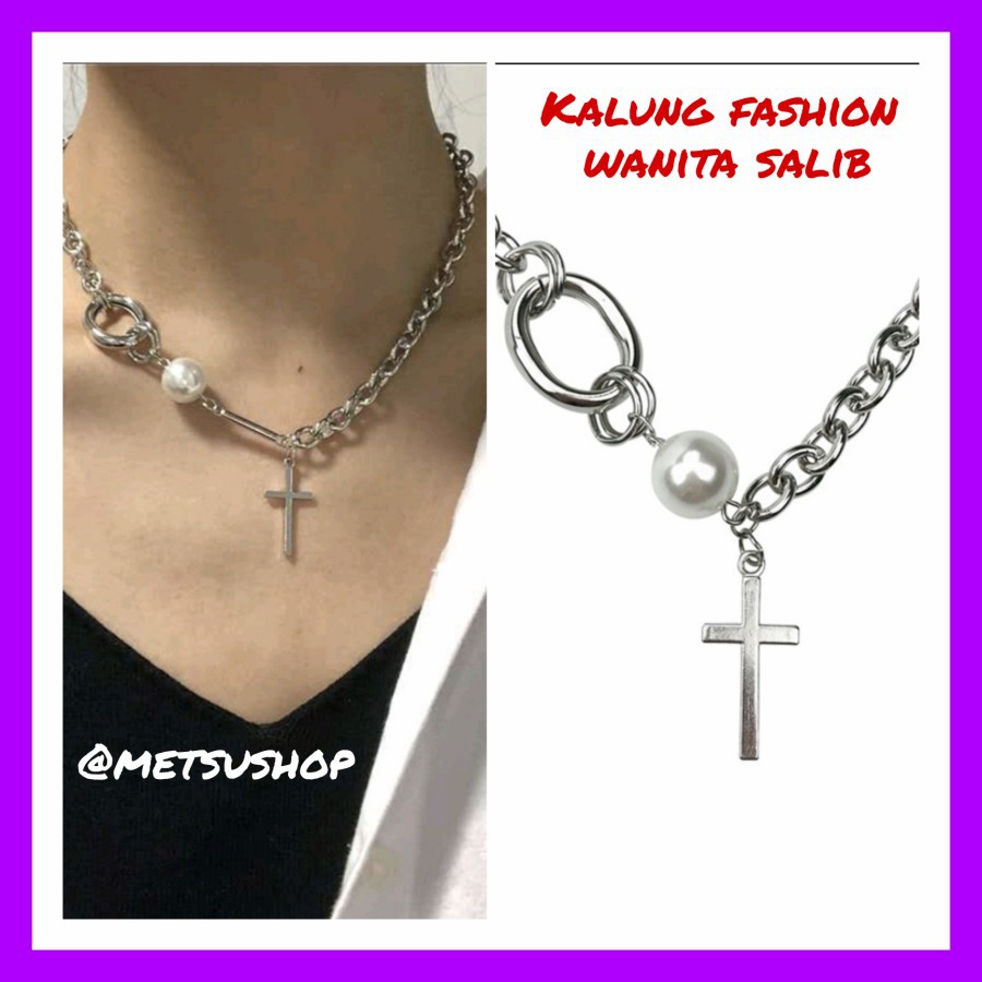KALUNG FASHION WANITA CHOKER LIONTIN SALIB MUTIARA KEREN IMPORT