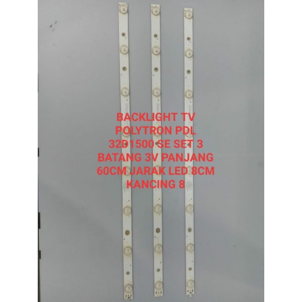 BACKLIGHT TV POLYTRON PDL 32D1500 SESET 3BTG 3V PJG60CM JRK LED 8CM KANCING 8