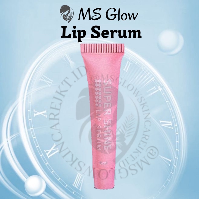 MS GLOW LIP SERUM // SUPER SHINE LIP SERUM MS GLOW