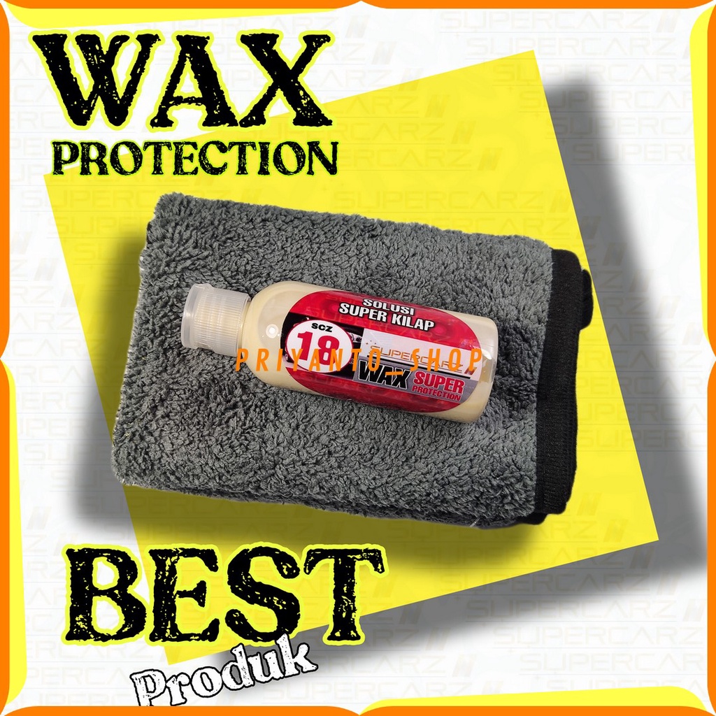 PROMO TERMURAH WAX POLISH SUPERCARZ PROTECTION PENGKILAP MOBIL WAX MOBIL SUPER