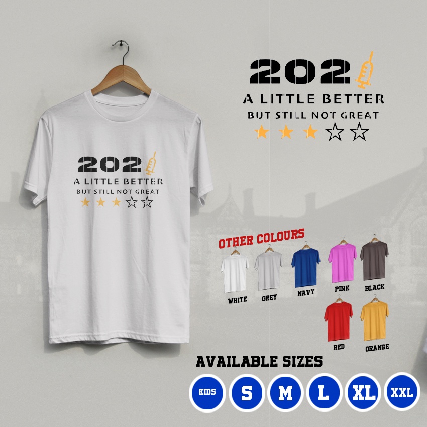KI/528 Kaos 2021 Little Better New Year Covid T-Shirt Anak dan Dewasa