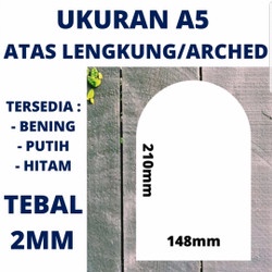 

A5 2mm bening atas lengkung/arched