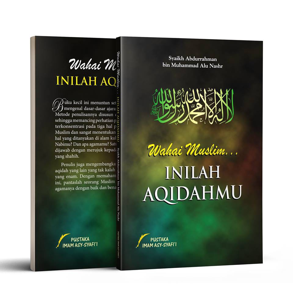Wahai Muslim Inilah Akidahmu Buku Islam Aqidah Pustaka Imam Asy Syafii Original 100%