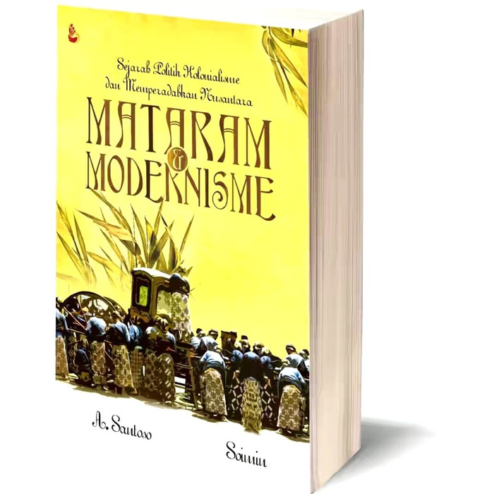 Original Book  MATARAM dan MODERNISME Akhmad Santoso, Soimin INTRANS PUBLISHING Intrans