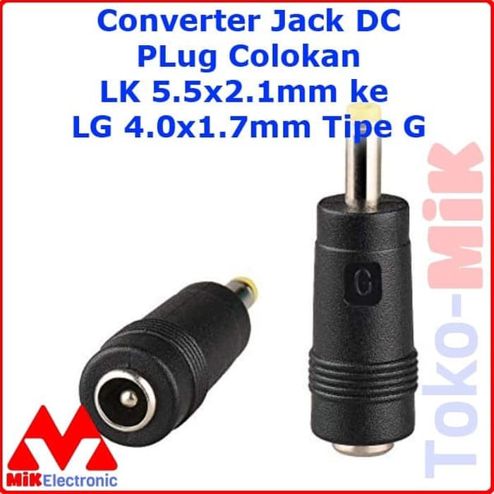 CONVERTER JACK DC PLUG COLOKAN LK 5.5X2.1MM KE LG 4.0X1.7MM TIPE G