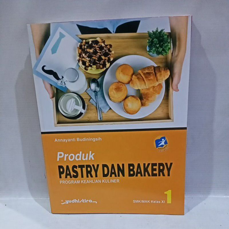 

buku produk pastry dan bakery kelas 11 SMK