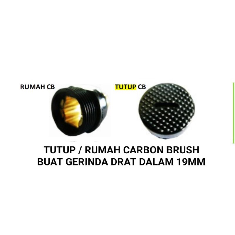 TUTUP / RUMAH CARBON BRUSH 19MM DRAT DALAM BUAT GERINDA