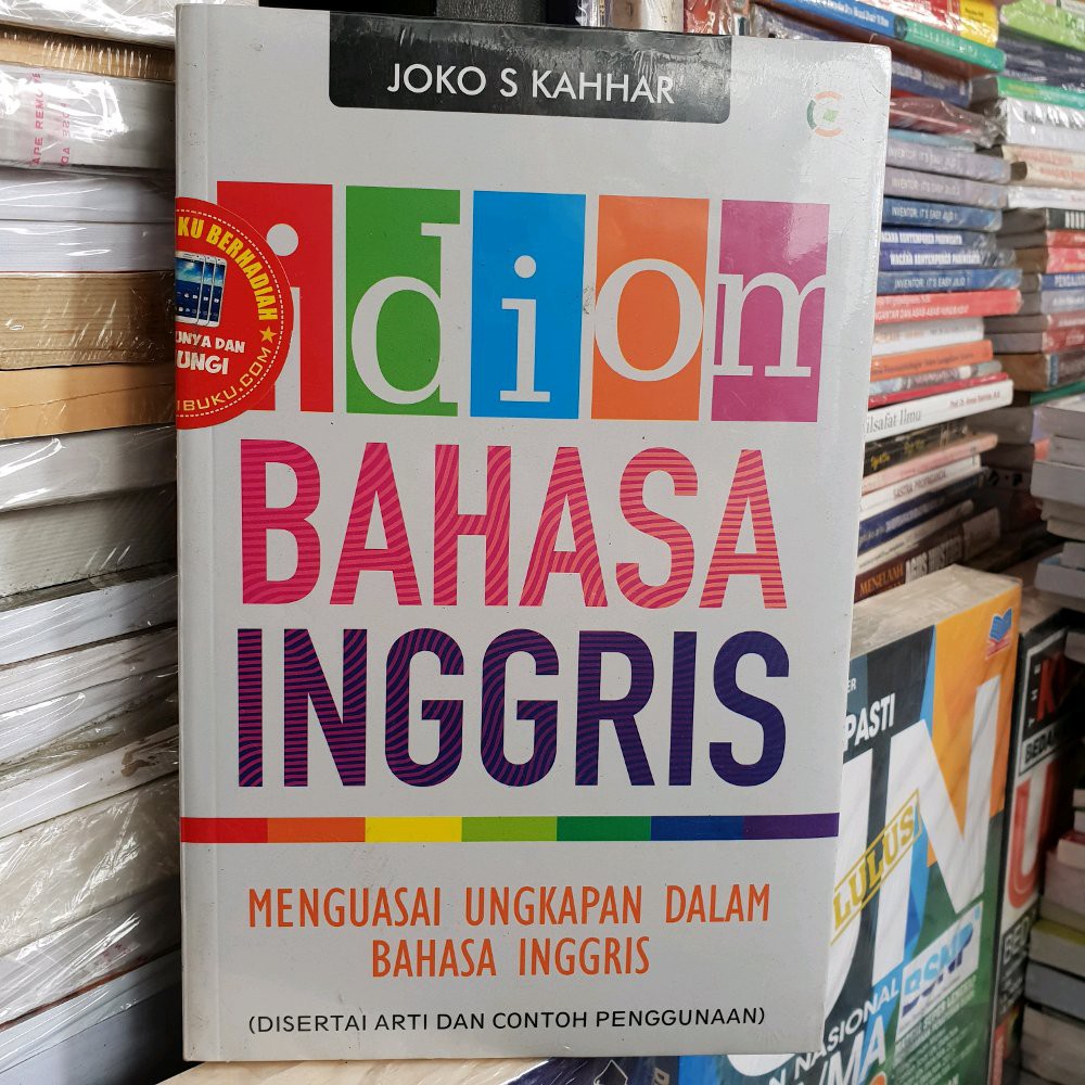 BUKU ORIGINAL IDIOM BAHASA INGGRIS - MENGUASAI UNGKAPAN DALAM BAHASA INGGRIS