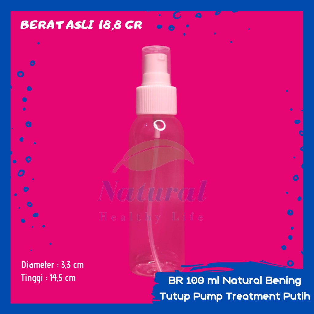 Botol BR 100ml Natural Pump Treatment Neck 24 Bahan PET