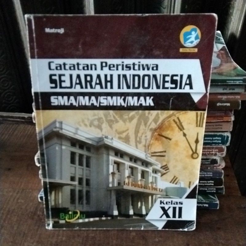 Sejarah Indonesia kelas 3-12/XII SMA penerbit bailmu