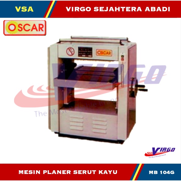 MB104G OSCAR MESIN PLANER 16" Inch MESIN SERUT KAYU OSCAR MB 104G
